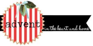 Advent in heart and home